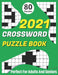 2021 Crossword Puzzle Book: 2021 Crossword Book For Adults Including A Big Supply Of Word Puzzles M by Publication, Bernie Ricketts