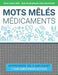 Mots Mêlés Médicaments: Gros Caractères Adultes - Jeux 80 Grilles Avec Solutions - Apprendre En S'amusant +1500 Substances Actives Cachées A T by Sciences En S'Amusant