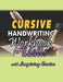 Cursive Handwriting Workbook for Adults: Learning Practice Activity Book for Kids, Teens, Young Adults and Adults by Purity Inclined Publishers