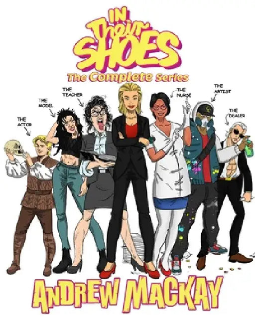 In Their Shoes - The Complete Series (Books I - VI): The Hilarious Dark Humor Collection by Andrew MacKay