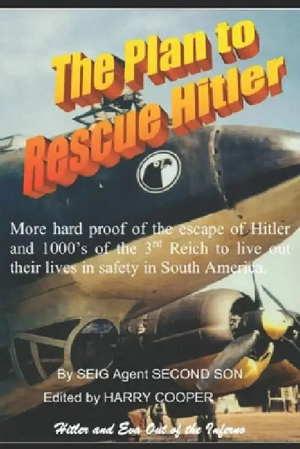 The Plan to Rescue Hitler by Harry Cooper