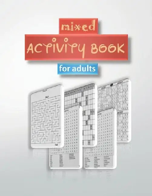 mixed activity book for adults: word search, sudoku hard, Number searches, scramble, and mazes 8,5"x11" 110 pages by William Elizabeth
