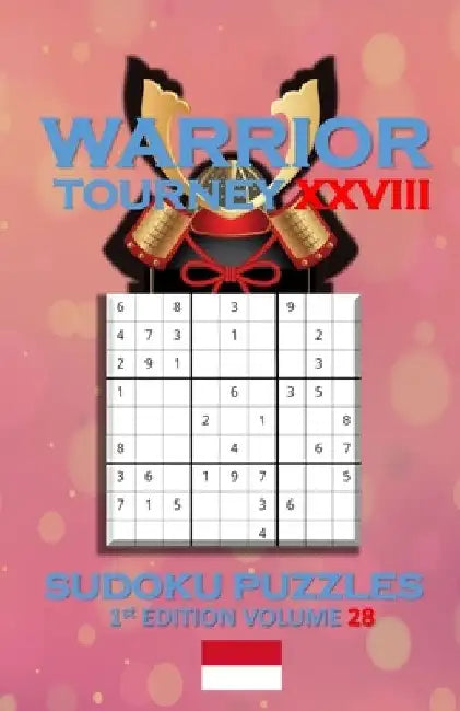 Warrior Tourney XXVIII Sudoku Puzzles by Patrick Quan