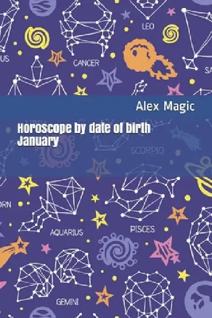 Horoscope by date of birth January by Alex Magic