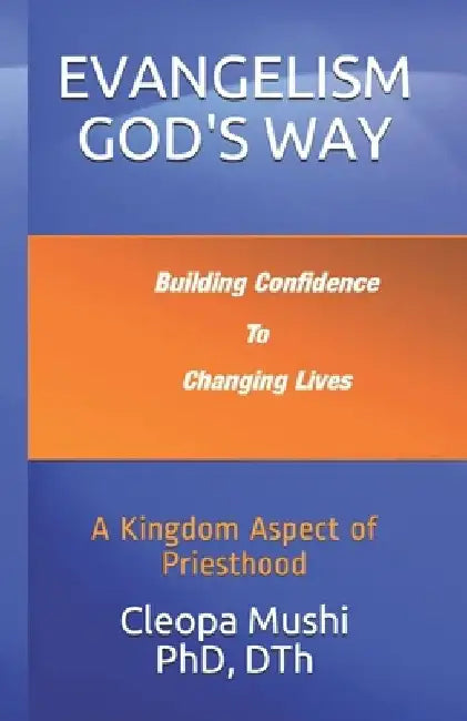 Evangelism God's Way: A Kingdom's Aspect of Priesthood by Cleopa J. S. K. Mushi