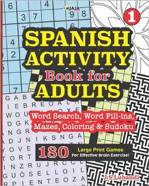 SPANISH ACTIVITY Book for ADULTS 180 Large Print Games For Effective Brain Exercise. by Jaja Media