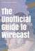 The Unofficial Guide to Wirecast: Live video production software by Paul Richards