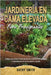 Jardinería En Cama Elevada Para Principiantes: Consejos para construir un jardín sostenible y próspero en cualquier lugar by Smith, Kathy
