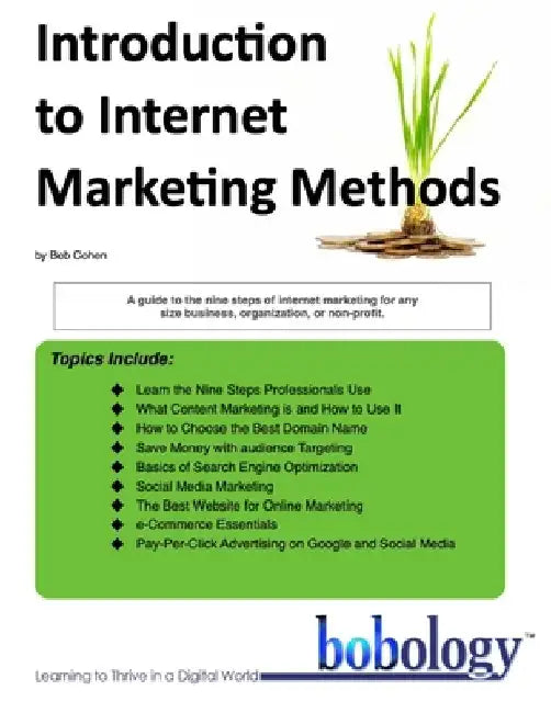 Introduction to Internet Marketing Methods by Bob Cohen