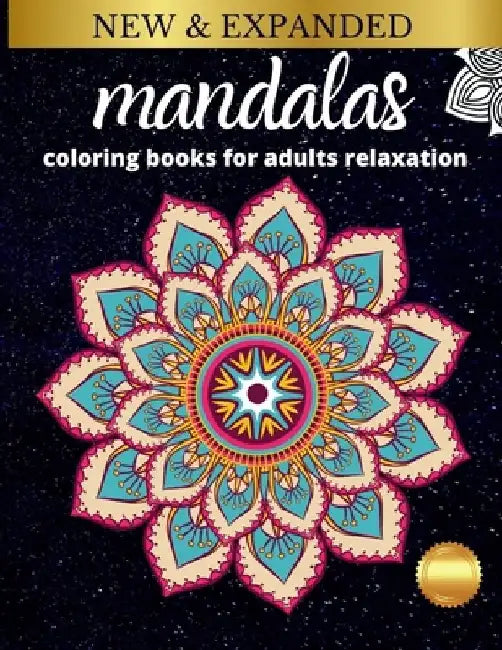 Mandala Coloring Book For Adult Relaxation: Coloring Pages: Mandala Coloring Book by James Ankhil