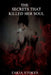 The Secrets that Killed Her Soul by Janiah K. Sanford