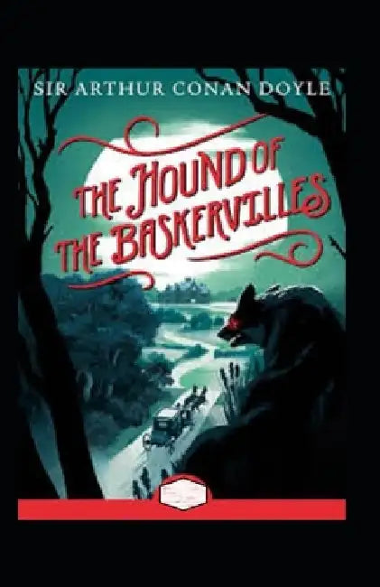 The Hound of the Baskervilles Annotated by Arthur Conan Doyle