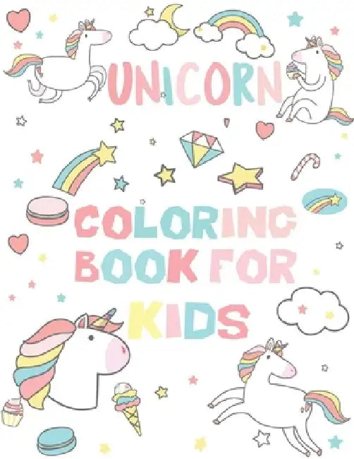 Unicorn Coloring Book For Kids: 50 adorable cute unicorn designs for boys and girls by Rr Publications