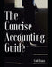 The Concise Accounting Guide by Colt Hann