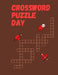 Crossword puzzle Day: 190 Brain Games for Every Day (USA Today Puzzles) by Afrajur Siam