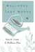 Wellness That Works: How to Create a Wellness Plan by Denis Thomas
