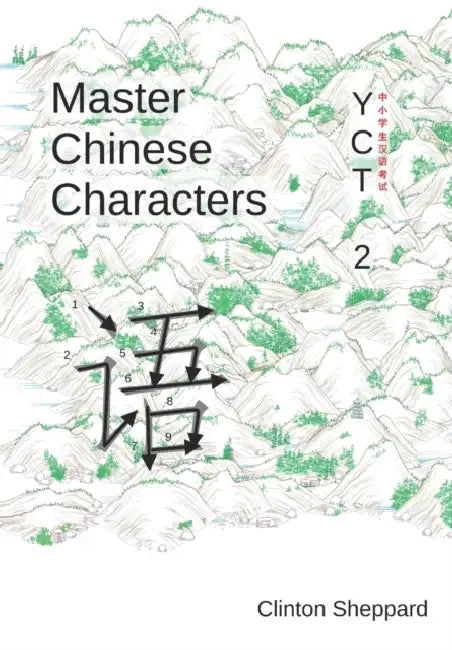 Master Chinese Characters: Yct 2 by Clinton Sheppard