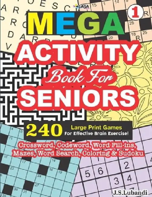 MEGA ACTIVITY Book for SENIORS 240 Large Print Games for Effective Brain Exercise! by Jaja Media