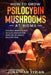 How to Grow Psilocybin Mushrooms at Home: The Real Simple Guide to Cultivation and Safe Use of Magic Mushrooms by Jonathan Syrian