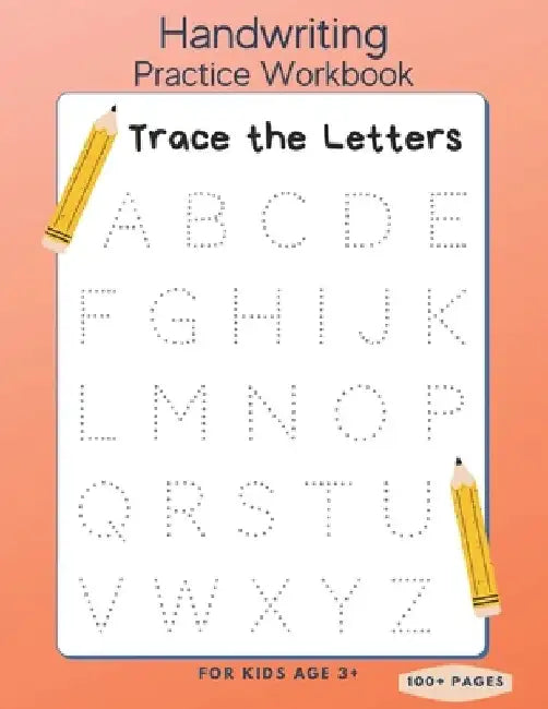 Handwriting Practice Workbook: Trace the Letters for Kids Age 3+ - 100+ Pages: Preschool writing Workbook - Kindergarten and Kids Ages 3+ by Petra Varkonyi