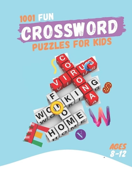 1001 Fun Crossword puzzles for Kids Ages 8-12: Fun Crosswords, Easy to Hard Words to Improve Vocabu by Kids, The Puzzler