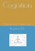 Cognition: An Introduction to Cognitive Science by Benjamin Alexander Mis
