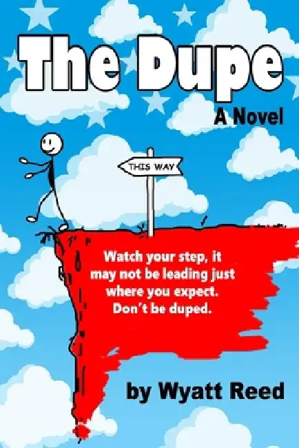 The Dupe by Wyatt Reed