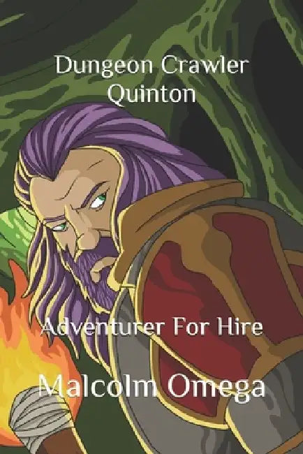 Dungeon Crawler Quinton: Adventurer For Hire by Malcolm Omega