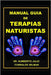 Manual Guia de Terapias Naturistas by Iturralde Selman, Humberto Julio