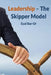 Leadership - The Skipper Model: Management and leadership skills by Eyal Bar-Or