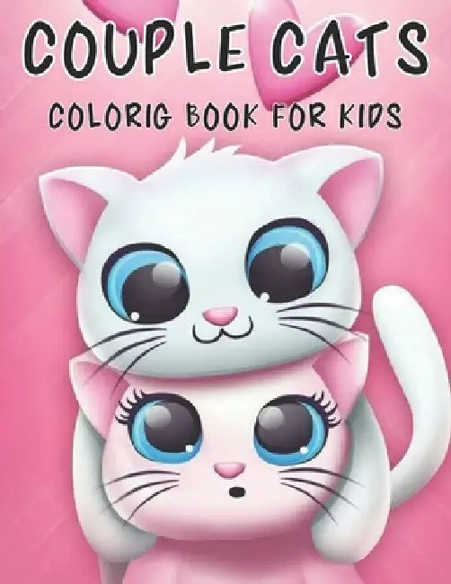 Couple Cats Coloring Book For Kids: 50 adorable cute couple cats designs for Kids by Rr Publications