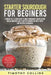 Starter Sourdough for Beginners: 2 Books In 1: Learn How To Bake Homemade Bread Using Bread Machine And Starter Sourdough With Over 200 Recipes Cookbo by Timothy Collins