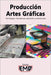 Producción artes gráficas: Tecnologías, manufactura, aplicación y evaluaciones by Emd, Edición