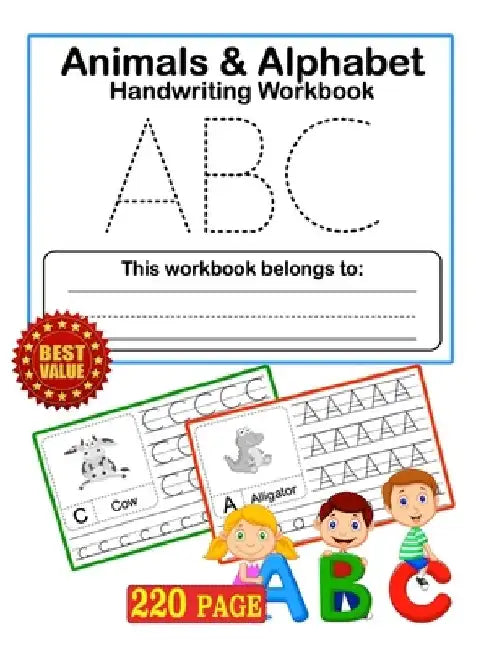 Animals And Alphabet HandWriting WorkBook: Alphabet Handwriting Practice workbook for kids: Preschool writing Workbook with Sight words for Kids Ages by Omari Abd