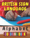 British Sign Language Alphabet Coloring Book: A British Sign Language Alphabet Coloring Book for Kids by Hadara's Fun Palace