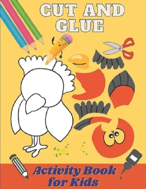Cut and Glue Activity Book for Kids: Scissors Activity Book for 3-6 Years Old Children. Cut and Paste Skills for Kids /Fun Cutting Exercise, 60 Design by Mechil Activit