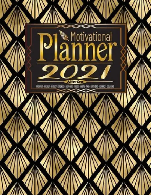 All-in-one Motivational Planner 2021: At a Glance Planners & Multi Tracker N°24 Monthly -Weekly -Budget -Expenses -Self Care -Mood -Habits -Password - by Hora Jameson Press