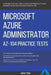 Azure: Microsoft Azure Administrator (AZ-104) Practice Tests by Adenn Young