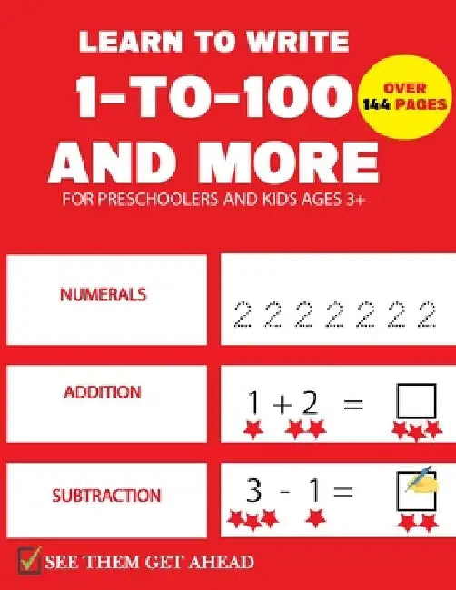 Learn To Write 1-to-100 And More: pre k math practice and number tracing activity workbook for kids by Bethel Education