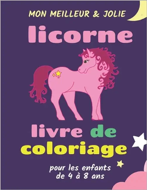mon meilleur & jolie licorne livre de coloriage pour les enfants de 4 à 8 ans: livre d'activités licornes pour les enfants de 4 à 8 ans, Cadeau Ideal by Wilson, Edward