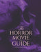 The Horror Movie Guide: 2021 by Steve Hutchison