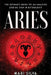 Aries: The Ultimate Guide to an Amazing Zodiac Sign in Astrology by Mari Silva