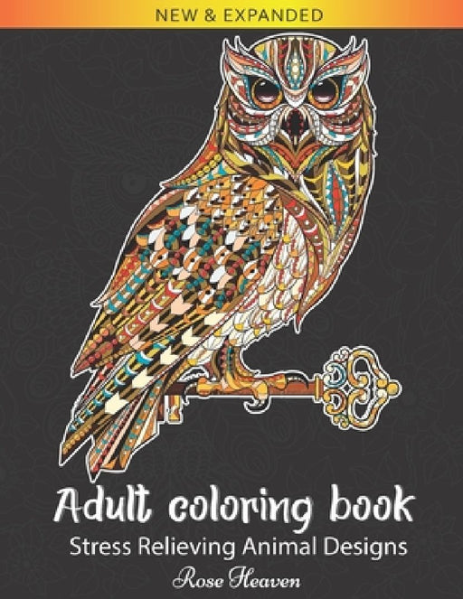 Adult Coloring Book: Stress Relieving Designs to Color, Relax and Unwind (Coloring Books for Adults) by Rose Heaven