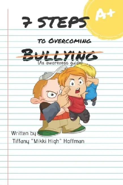 7 Steps to Overcoming Bullying by Tiffany Mikki High Hoffman