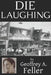 Die Laughing by Geoffrey a. Feller