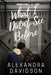 What I Didn't See Before by Alexandra Grace Davidson