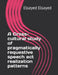 A Cross-cultural study of pragmatically requestive speech act realization patterns by Elsayed Mahmoud Elsayed