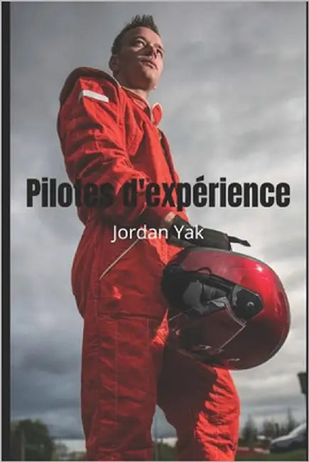 Pilotes d'Expérience by Yak, Jordan