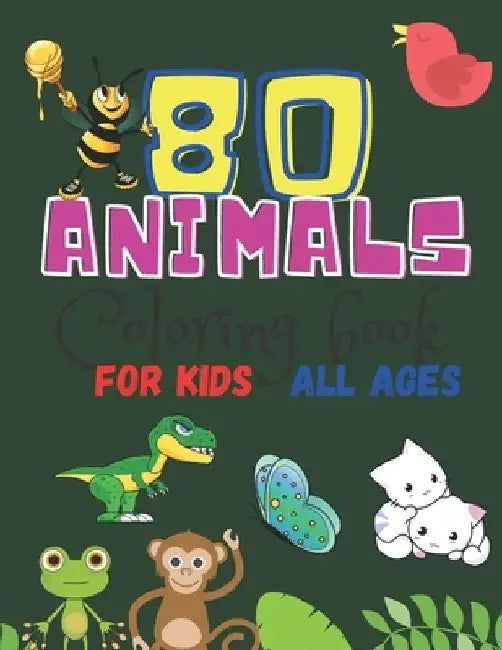 80 Animals Coloring Book For Kids All Ages: Easy Coloring pictures, Preschool and Kindergarten, simple images unicorn, horse, lion, wolf, elefante and by Jabene Book