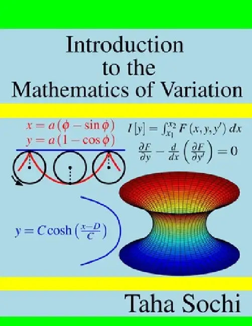 Introduction to the Mathematics of Variation by Taha Sochi